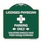 Signmission Licensed Physician Parking Only Violators Should Have Their Heads Examined, A-DES-GW-1818-23886 A-DES-GW-1818-23886 - alternate 1
